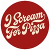 I Scream For Pizza