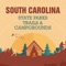 An Ultimate Comprehensive guide to South Carolina State Parks, Trails & Campgrounds