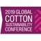 2019 Global Cotton Sustainability Conference: Driving Change from Field to Fashion