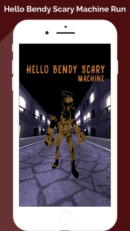 Hello Bendy Scary Machine Run