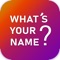 My Name Meaning is an app where you can get to know the meaning of your name