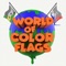 In this game you can travel around the world painting the flags of the different countries