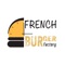 Retrouvez et commandez tous les burgers de French Burger Factory