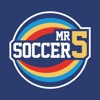 Mr Soccer 5