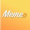 The most complete #meme generator for create the funniest memes and share them with friends the way you choose