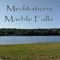 Meditations : Marble Falls