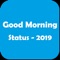 Are you looking for "Good Morning Status" app to share with your friends and relative