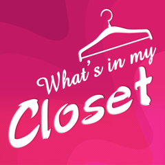 What's in my Closet / Wardrobe