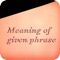 Meaning of Given Phrase app focuses on phrases of english grammar subject covering different types of phrases