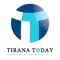 Tirana Today  is an Albanian daily online newspaper, founded and continuously online in Albania since 2017, by Tirana Today Company