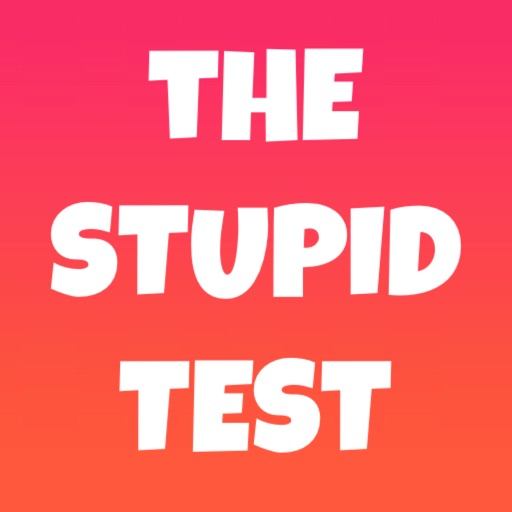Stupid Test! How Smart Are You