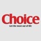 For over 40 years, Choice Magazine has been providing a wealth of independent information, practical advice and exciting ideas for people over 50