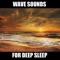 Waves Sounds For Relaxation and Deep Sleep and Effects provides you waves sounds and waves sound effects at your fingertips