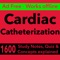Cardiac Cath Test Bank & Exam Review App : 1600 Study Notes, flashcards, Concepts & Practice Quiz