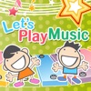 Let's play music
