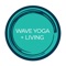 Download the Wave Yoga + Living App today to plan and schedule your classes