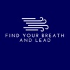 Find Your Breath and Lead