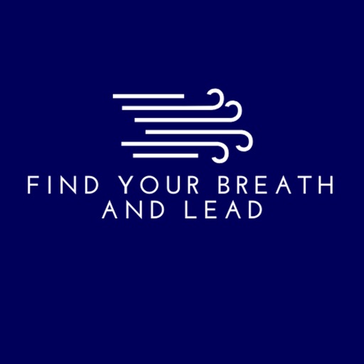 Find Your Breath and Lead