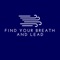 Find Your Breath and Lead is your guide to reduced stress, improved health, and overall happiness