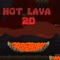 It's Hot Lava 2d Game