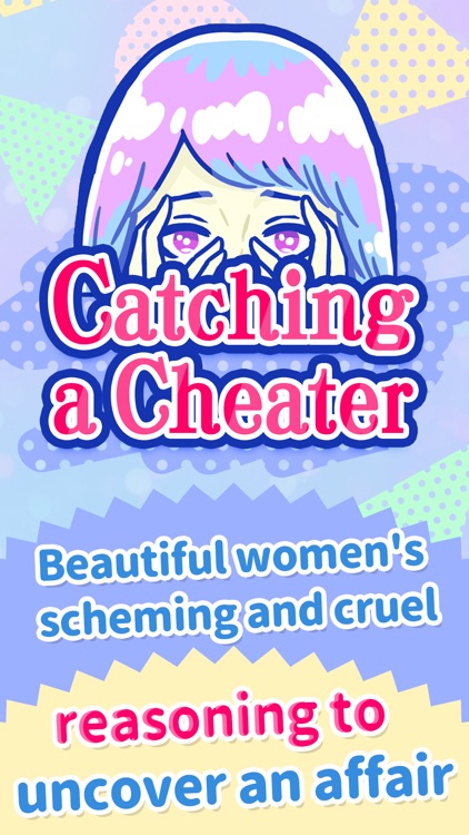 Catching a Cheater