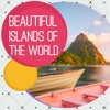 Beautiful Islands of the World