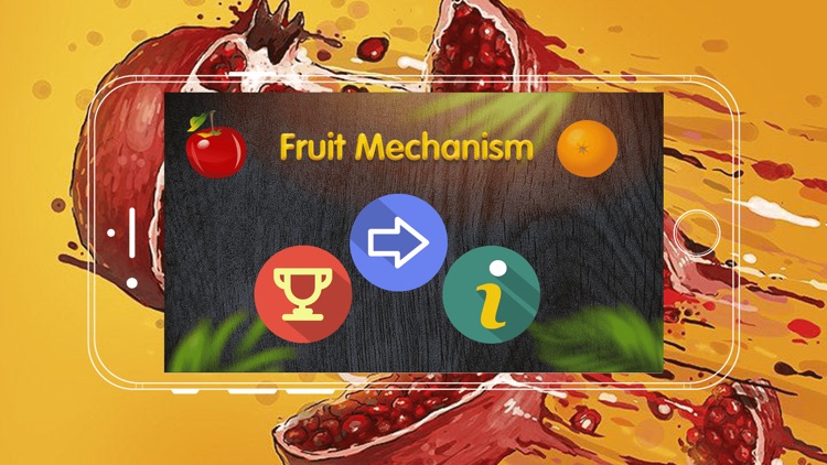 Fruit Mechanism