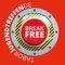BREAK FREE