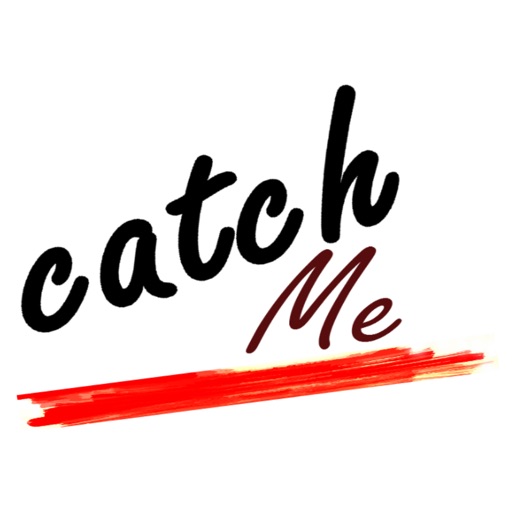 catchMe