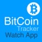 BitCoin Tracker Watch App allows you to view the price of Bitcoin on the Coinbase exchange