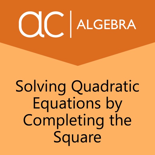 Solve Quad Eq's by Compl. Sq.