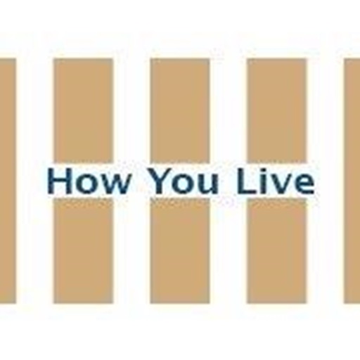 How You Live