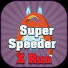 Super Speeder X Run