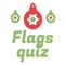 FlagsQuiz App that will teach you by guessing the names of hundreds of country flags from around the world