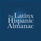 Celebrate Latinas and Latinos every day with The Latinx Hispanic Almanac