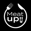 Meat up !!