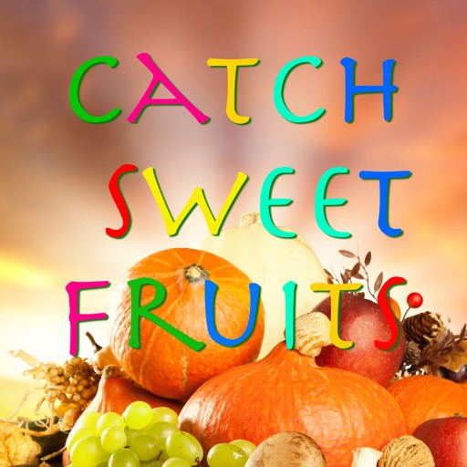 CatchSweetFruits