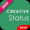 We have developed "Creative Status" app for who wants to share creative status with friends, family and relatives along with photo