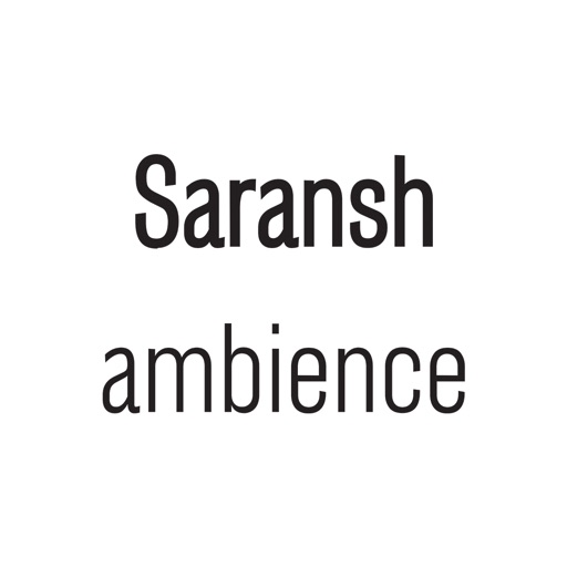 Saransh Ambience