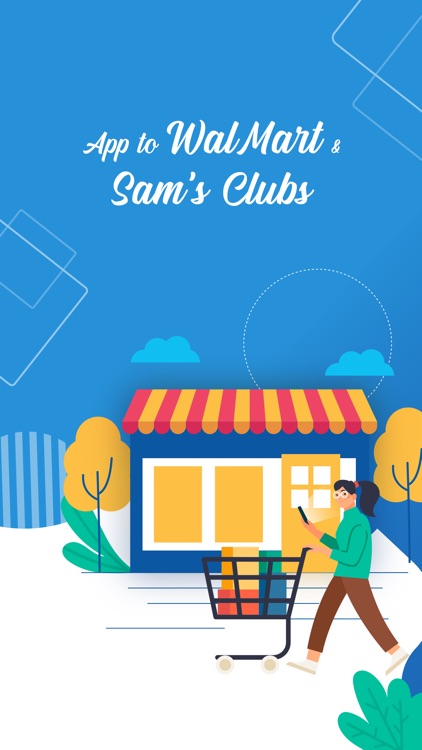 App to WalMart & Sam's Clubs