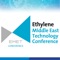 Ethylene Middle East Technology (EMET) Conference & Exhibition is the event for professionals looking to develop their technical knowledge and optimize their position in the fast-evolving Ethylene Industry by increased operational efficiency, sustainability and excellence