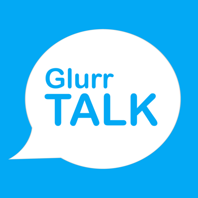 Glurr Talk