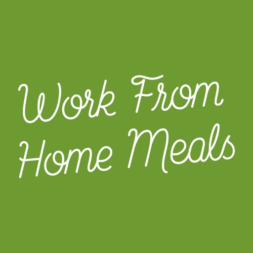 Work From Home Meals