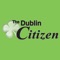 Get your news wherever you go from The Dublin Citizen mobile