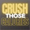 Crush Those Calories Challenges on The Crush Those Calories App To Kick Start Your Progress