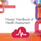 Nurses’ Handbook of Health Assessment with step-by-step guidance that clearly demonstrates the “what,” “why,” and “how” of each phase of the assessment process