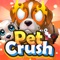 Pet Crush Match 3 - The Most Adorable and Addictive Pet Themed Block Crushing Game