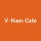 With the V-Nam Cafe mobile app, ordering food for takeout has never been easier