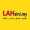 Lahsini is Malaysia's fast-growing community based marketplace which connects consumers with nearby convenience stores and Lahsini's amazing riders deliver these orders to the consumer's doorstep