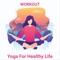- Yoga for health life and diet plan is the simplest and most effective healthy eating, weight loss and workout app